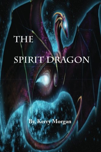 Imagen de archivo de The Spirit Dragon (Volume 1) a la venta por Revaluation Books