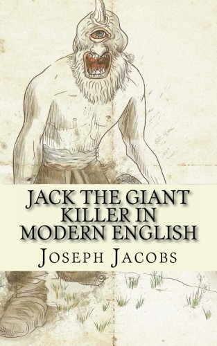 Jack the Giant Killer In Modern English (9781490433936) by Jacobs, Joseph; KidLit-O