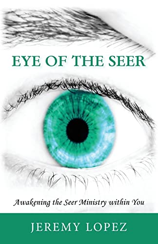 Stock image for Eye of the Seer: Awakening the Seer Ministry Within You for sale by Save With Sam