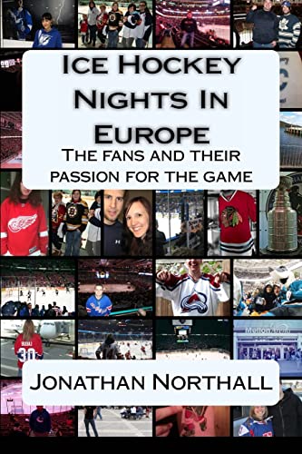 Stock image for Ice Hockey Nights in Europe: The fans and their passion for the game for sale by AwesomeBooks