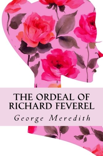 9781490437958: The Ordeal of Richard Feverel