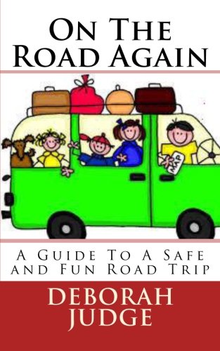 9781490444918: On The Road Again: A Guide To A Safe and Fun Road Trip