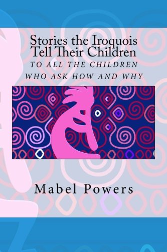 9781490445151: Stories the Iroquois Tell Their Children