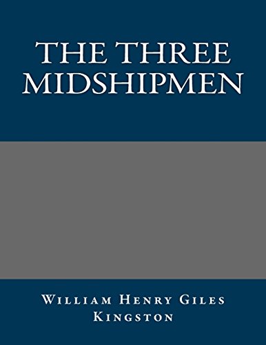 The Three Midshipmen - William Henry Giles Kingston