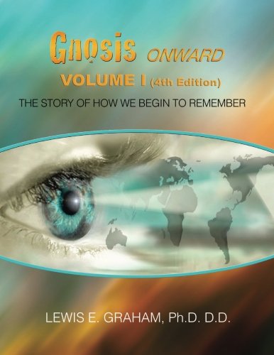 9781490446189: GNOSIS Onward: The Story of How We Begin to Remember: Volume 1