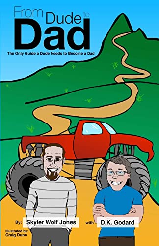 Imagen de archivo de From Dude to Dad: The Only Guide a Dude Needs to Become a Dad a la venta por Goodwill of Colorado