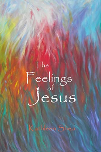 Stock image for The Feelings of Jesus for sale by THE SAINT BOOKSTORE