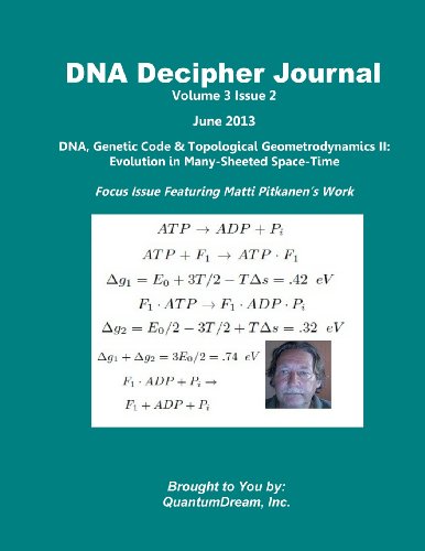 Imagen de archivo de DNA Decipher Journal Volume 3 Issue 2: DNA, Genetic Code & Topological Geometrodynamics II: Evolution in Many-Sheeted Space-Time a la venta por Revaluation Books