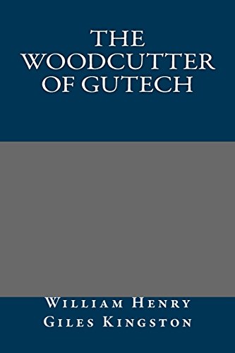 9781490451916: The Woodcutter of Gutech