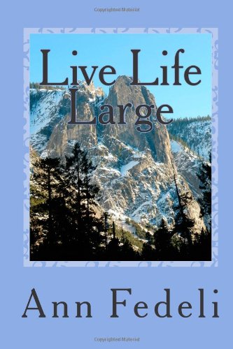 Beispielbild fr Live Life Large: Embracing each day with vision and purpose zum Verkauf von Wonder Book