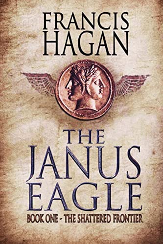 Stock image for The Janus Eagle: Book One - The Shattered Frontier for sale by SecondSale