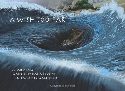 Stock image for A Wish Too Far: A Fairy Tale for sale by Revaluation Books