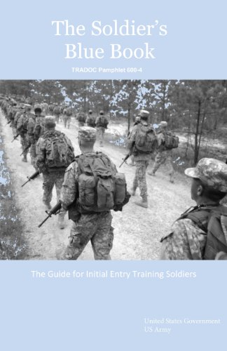 9781490456829: The Soldier’s Blue Book: The Guide for Initial Entry Training Soldiers TRADOC Pamphlet 600-4 (Tradoc Pamplet 600-4)