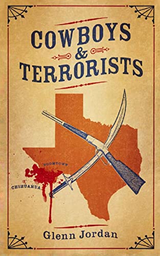 Cowboys and Terrorists (9781490459417) by Jordan, Glenn