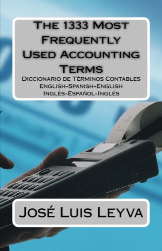 Stock image for The 1333 Most Frequently Used AccountingTerms: Diccionario de T rminos Contables (The 1333 Most Frequently Used Terms) for sale by ThriftBooks-Atlanta