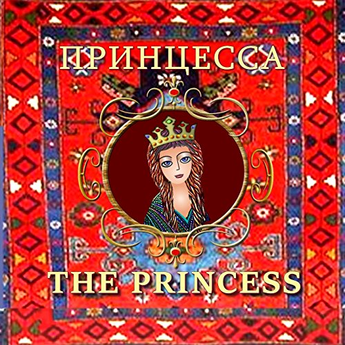 Beispielbild fr The Princess - Bilingual Russian/English Story: Dual Language in Russian and English zum Verkauf von Revaluation Books