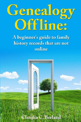 Stock image for Genealogy offline: Finding family history records that are not online for sale by BooksRun