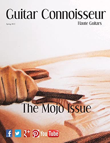 Beispielbild fr Guitar Connoisseur - The Mojo Issue - Spring 2013 zum Verkauf von THE SAINT BOOKSTORE