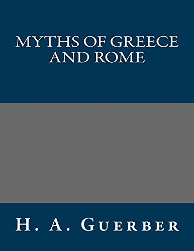 9781490464572: Myths of Greece and Rome