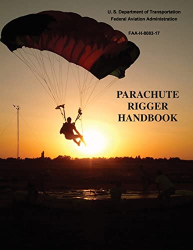 Beispielbild fr Parachute Rigger Handbook (FAA-H-8083-17) zum Verkauf von California Books