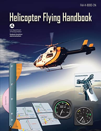 Stock image for Helicopter Flying Handbook (FAA-H-8083-21A): (BLACK & WHITE EDITION) for sale by PlumCircle