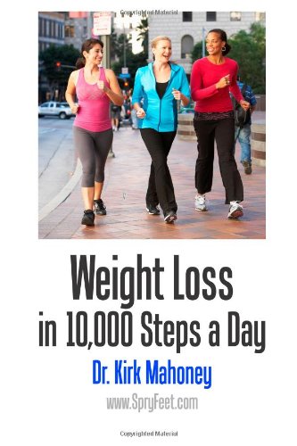 Beispielbild fr Weight Loss in 10,000 Steps a Day: How to Lose Weight without Dieting (Weight-Loss Programs Guide) zum Verkauf von Your Online Bookstore