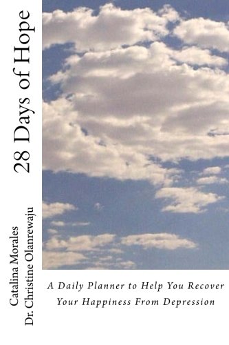 9781490467115: 28 Days of Hope: A Daily Planner to Help You Recover Your Happiness from Depression