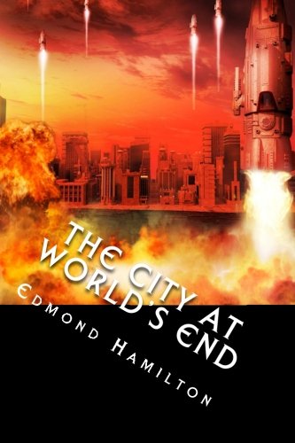 The City at World's End (9781490467238) by Hamilton, Edmond