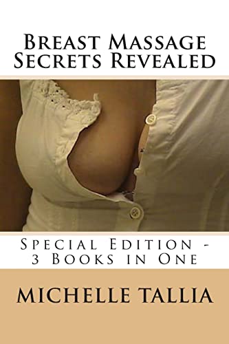 9781490467566: Breast Massage Secrets Revealed: Special Edition - 3 Books in One