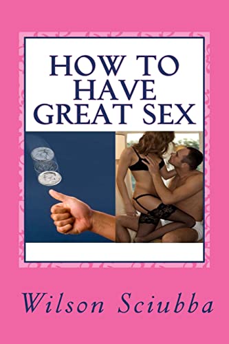 Beispielbild fr How to Have Great Sex: Both Sides of the Coin zum Verkauf von WorldofBooks
