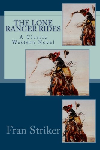 Beispielbild fr The Lone Ranger Rides zum Verkauf von Revaluation Books