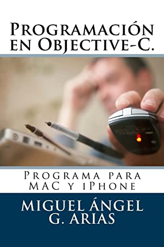 Beispielbild fr Programacin en Objective-C. Programa para MAC y iPhone (Spanish Edition) zum Verkauf von Irish Booksellers