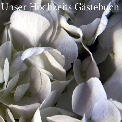 Beispielbild fr Unser Hochzeits Gstebuch - Hortensien: Damit kein Gast je vergessen wird zum Verkauf von Buchpark