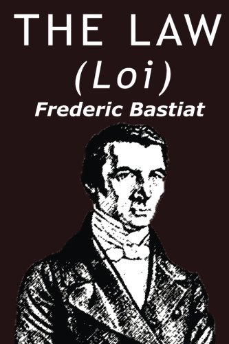 The Law (9781490473598) by Bastiat, Frederic