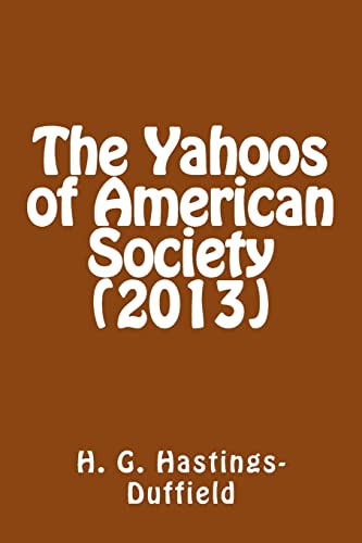 Beispielbild fr The Yahoos of American Society (2013) zum Verkauf von THE SAINT BOOKSTORE