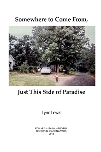 Stock image for Somewhere to Come From, Just This Side of Paradise for sale by Your Online Bookstore