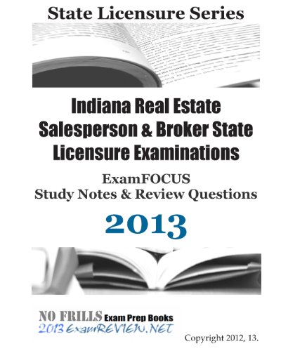 9781490481647: Indiana Real Estate Broker State Licensure Examination ExamFOCUS Study Notes & Review Questions 2013