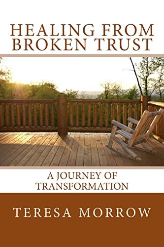 Stock image for Healing from Broken Trust: A Journey of Transformation for sale by THE SAINT BOOKSTORE