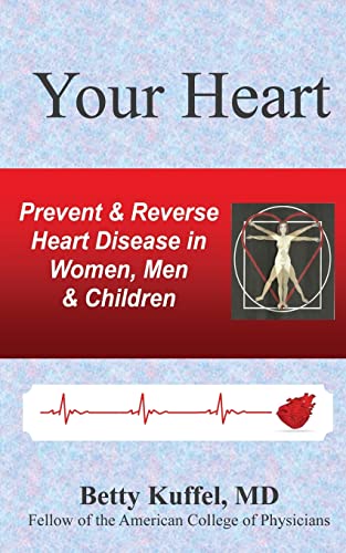 Beispielbild fr Your Heart: Prevent & Reverse Heart Disease in Women, Men & Children zum Verkauf von SecondSale
