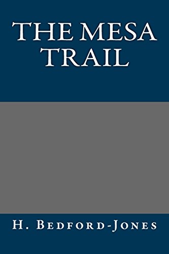 The Mesa Trail (9781490483733) by H. Bedford-Jones