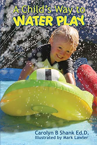 Beispielbild fr A Child's Way to Water Play zum Verkauf von ThriftBooks-Dallas