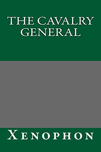 The Cavalry General (9781490485195) by Xenophon