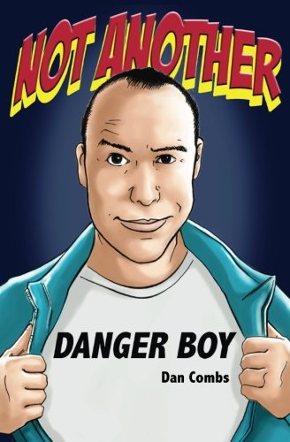 9781490485799: Not Another Danger Boy