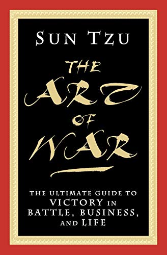 Stock image for The Art of War: The Ultimate Guide to Victory in Battle, Business, and Life for sale by SecondSale