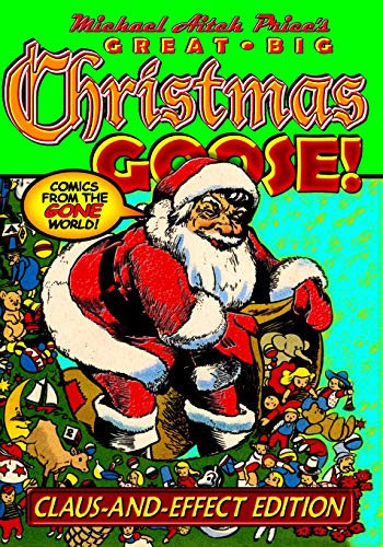 Imagen de archivo de Michael Aitch Price's Great Big Christmas Goose! (Comics from the Gone World) a la venta por Russell Books