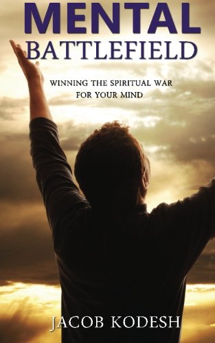 9781490487991: Mental Battlefield: Winning the Spiritual War for Your Mind