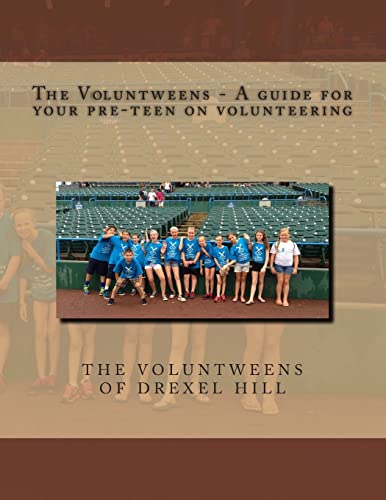 Stock image for The Voluntweens - A guide for your pre-teen on volunteering for sale by California Books