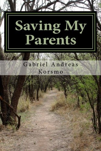 9781490496733: Saving My Parents