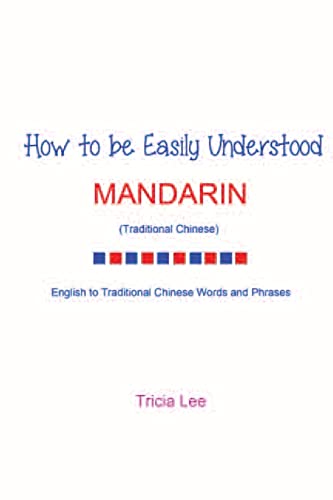 Stock image for How To Be Easily Understood - Mandarin (Traditional Chinese) for sale by THE SAINT BOOKSTORE