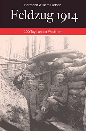 Stock image for Feldzug 1914: 100 Tage an der Westfront for sale by Revaluation Books